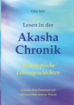 Lesen in der Akasha-Chronik - Jahn, Gitta