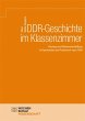 DDR-Geschichte im Klassenzimmer - Bild 1