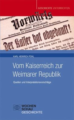 Vom Kaiserreich zur Weimarer Republik - Pohl, Karl H.