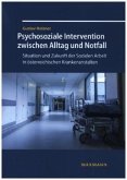 Psychosoziale Intervention zwischen Alltag und Notfall