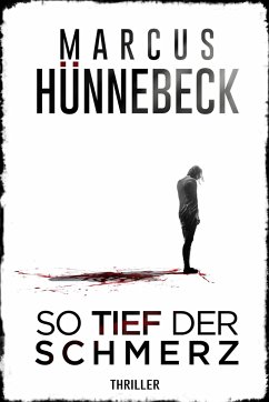 So tief der Schmerz - Hünnebeck, Marcus