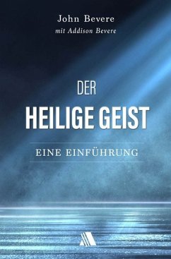 Der Heilige Geist - Bevere, John;Bevere, Addison