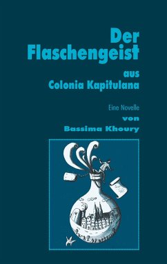 Der Flaschengeist aus Colonia Kapitulana - Khoury, Bassima