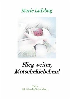 Cover Flieg weiter, Motschekiebchen!