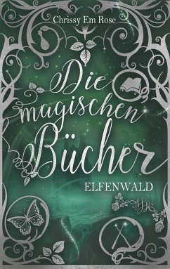 Die magischen Bücher - Rose, Chrissy Em