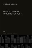 Edward Moxon. Publisher of Poets