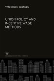 Union Policy and Incentive Wage Methods