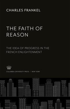 The Faith of Reason - Frankel, Charles