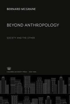 Beyond Anthropology - Mcgrane, Bernard