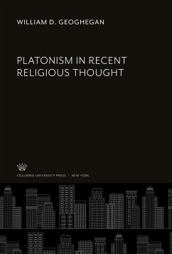 Platonism in Recent Religious Thought - Geoghegan, William D.
