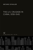 The U.S. Crusade in China, 1938¿1945