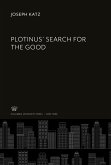 Plotinus¿ Search for the Good