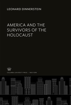 America and the Survivors of the Holocaust - Dinnerstein, Leonard