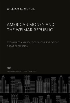 American Money and the Weimar Republic - Mcneil, William C.