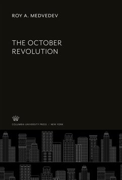 The October Revolution - Medvedev, Roy A.