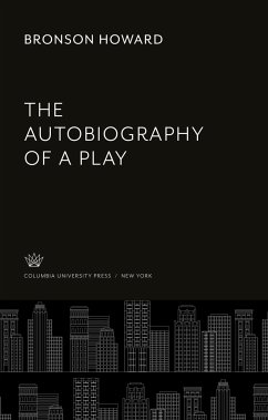 The Autobiography of a Play - Howard, Bronson