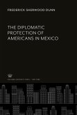 The Diplomatic Protection of Americans in Mexico