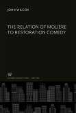 The Relation of Molière to Restoration Comedy