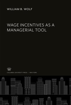 Wage Incentives as a Managerial Tool - Wolf, William B.