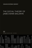 The Social Theory of James Mark Baldwin