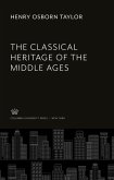 The Classical Heritage of the Middle Ages