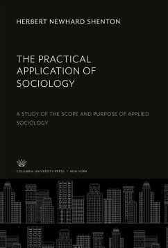 The Practical Application of Sociology - Shenton, Herbert Newhard
