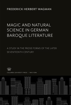 Magic and Natural Science in German Baroque Literature - Wagman, Frederick Herbert