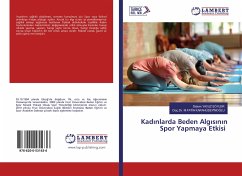 Kad¿nlarda Beden Alg¿s¿n¿n Spor Yapmaya Etkisi - YAVUZ SÖYLER, Didem;Karahüseyinoglu, Fatih