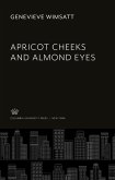 Apricot Cheeks and Almond Eyes