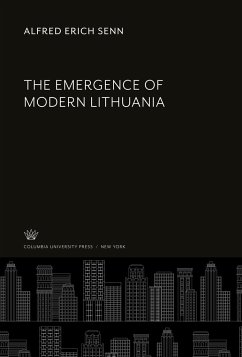 The Emergence of Modern Lithuania - Senn, Alfred Erich