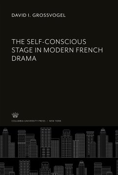 Cover The Self-Conscious Stage in Modern French Drama
