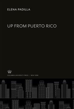 Up from Puerto Rico - Padilla, Elena