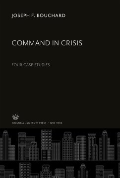 Command in Crisis - Bouchard, Joseph F.