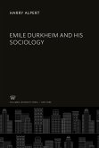 Emile Durkheim and His Sociology