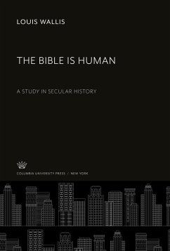 The Bible is Human - Wallis, Louis