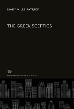 The Greek Sceptics - Patrick, Mary Mills