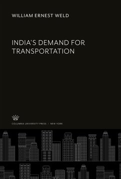 India¿S Demand for Transportation - Weld, William Ernest