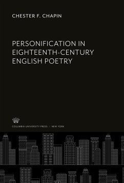 Personification in Eighteenth-Century English Poetry - Chapin, Chester F.