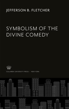 Symbolism of the Divine Comedy - Fletcher, Jefferson B.