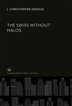 The Swiss Without Halos - Herold, J. Christopher