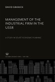 Management of the Industrial Firm in the Ussr