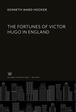 The Fortunes of Victor Hugo in England - Hooker, Kenneth Ward