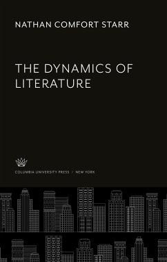 The Dynamics of Literature - Starr, Nathan Comfort