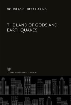 The Land of Gods and Earthquakes - Haring, Douglas Gilbert