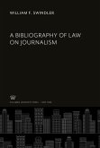 A Bibliography of Law on Journalism