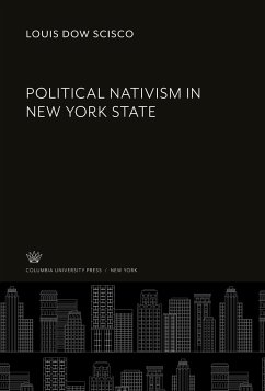 Political Nativism in New York State - Scisco, Louis Dow