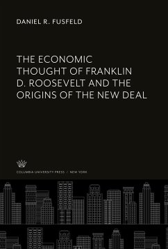Cover The Economic Thought of Franklin D. Roosevelt and the Origins of the New Deal