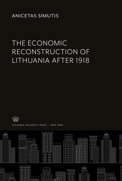 The Economic Reconstruction of Lithuania After 1918 - Simutis, Anicetas