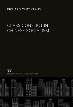 Class Conflict in Chinese Socialism - Kraus, Richard Curt