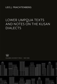 Lower Umpqua Texts and Notes on the Kusan Dialects - Frachtenberg, Leo J.